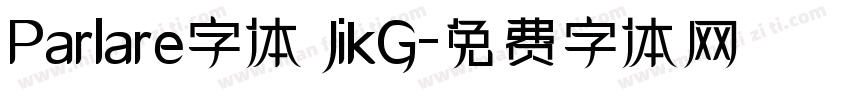 Parlare字体 JikG字体转换
